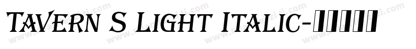 Tavern S Light Italic字体转换
